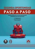 Segunda oportunidad. Paso a paso: Análisis práctico de la exoneración del pasivo insatisfecho para personas físicas Segunda oportunidad. Paso a paso: Análisis práctico de la exoneración del pasivo insatisfecho para personas físicas