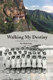 WALKING MY DESTINY