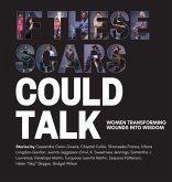 If These Scars Could Talk