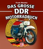 Das große DDR Motorrad Buch Das große DDR Motorrad Buch