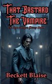 That Bastard the Vampire That Bastard the Vampire