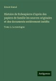 Histoire de Robespierre d'après des papiers de famille les sources originales et des documents entièrement inédits Histoire de Robespierre d'après des papiers de famille les sources originales et des documents entièrement inédits