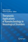 Theranostic Applications of Nanotechnology in Neurological Disorders
