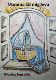 Mamma låt mig leva