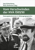 Vom Verschwinden der Nationalen Volksarmee 1989/90 Vom Verschwinden der Nationalen Volksarmee 1989/90