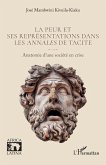 La peur et ses représentations dans les Annales de Tacite La peur et ses représentations dans les Annales de Tacite
