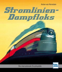 Stromlinien-Dampfloks - Hornstein, Anton von Stromlinien-Dampfloks - Hornstein, Anton von