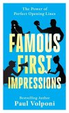 Famous First Impressions Famous First Impressions