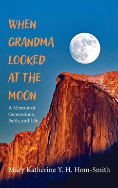 When Grandma Looked at the Moon When Grandma Looked at the Moon