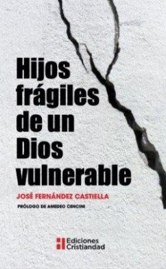 Hijos frágiles de un Dios vulnerable