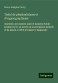 Traité de plessimétrisme et d'organographisme Traité de plessimétrisme et d'organographisme