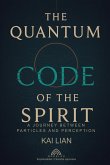 The Quantum Code of The Spirit