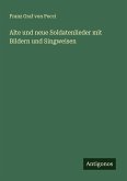 Alte und neue Soldatenlieder mit Bildern und Singweisen