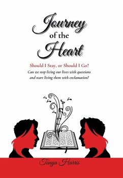 Journey of the Heart Should I Stay, or Should I Go? - Harris, Tanya