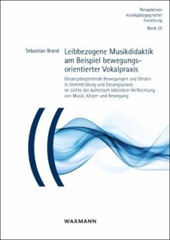 Cover Leibbezogene Musikdidaktik am Beispiel bewegungsorientierter Vokalpraxis