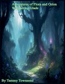Adventures of Flora and Orion Whispering Glade Adventures of Flora and Orion Whispering Glade