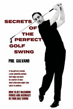 Secrets of the Perfect Golf Swing - Galvano, Phil