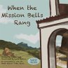 When the Mission Bells Rang - Bild 1