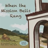 When the Mission Bells Rang When the Mission Bells Rang