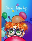 Send Them Up Send Them Up