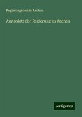 Amtsblatt der Regierung zu Aachen Amtsblatt der Regierung zu Aachen