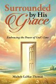 Surrounded By His Grace Surrounded By His Grace