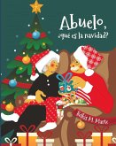 Abuelo, ¿Qué Es La Navidad?