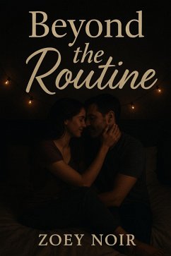 Beyond the Routine (eBook, ePUB) - Noir, Zoey