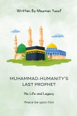 Muhammad-Humanity's Last Prophet Muhammad-Humanity's Last Prophet
