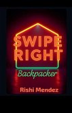 Swipe Right Backpacker Swipe Right Backpacker