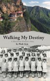 WALKING MY DESTINY