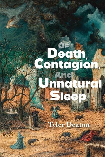 Of Death, Contagion, and Unnatural Sleep Of Death, Contagion, and Unnatural Sleep