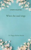 When the Soul Sings When the Soul Sings