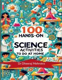 100 Hands-On Science Activities to Do at Home