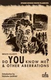 Do You Know Me? & Other Aberrations Do You Know Me? & Other Aberrations
