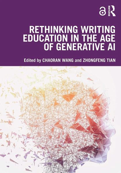 Rethinking Writing Education in the Age of Generative AI (eBook, ePUB) Rethinking Writing Education in the Age of Generative AI (eBook, ePUB)