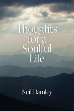 Thoughts for a Soulful Life - Hamley, Neil