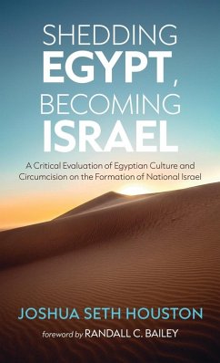 Shedding Egypt, Becoming Israel Shedding Egypt, Becoming Israel