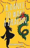 A Dance to Wake a Dragon A Dance to Wake a Dragon