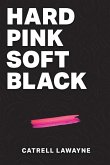 Hard Pink Soft Black Hard Pink Soft Black