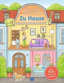 Meine große bunte Stickerwelt - Zu Hause Meine große bunte Stickerwelt - Zu Hause