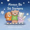 Always Be/Sé Siempre - Bild 1