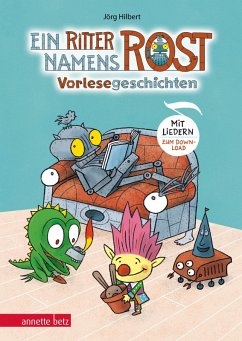 Cover Ein Ritter namens Rost. Vorlesebuch ab 5 Jahren. Sechs Geschichten und Songs aus dem Fabelwesenwald (Ritter Rost zum Streamen)