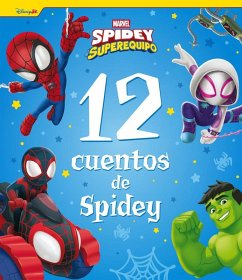Cover Spidey y su superequipo. 12 cuentos de Spidey