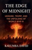 The Edge of Midnight Ukraine, Trump, and the Unfolding of World War Iii The Edge of Midnight Ukraine, Trump, and the Unfolding of World War Iii