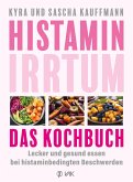 Histamin-Irrtum - Das Kochbuch Histamin-Irrtum - Das Kochbuch