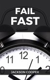 Fail Fast (Big Millions, #1) (eBook, ePUB) Fail Fast (Big Millions, #1) (eBook, ePUB)