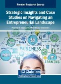Strategic Insights and Case Studies on Navigating an Entrepreneurial Landscape