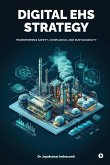 Digital EHS Strategy Digital EHS Strategy