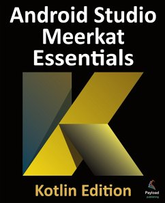 Android Studio Meerkat Essentials - Kotlin Edition - Smyth, Neil